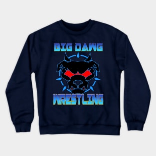 BIG DAWG WRESTLING Crewneck Sweatshirt